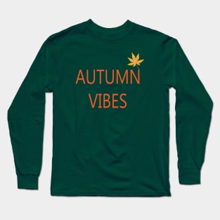 AUTUMN VIBES Long Sleeve T-Shirt